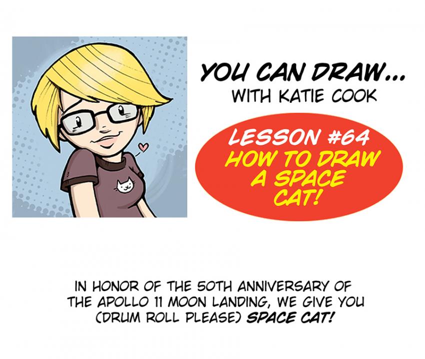 3 … 2 … 1 … BLAST OFF! You Can Draw with Katie Cook 064: How to Draw a Space Cat!