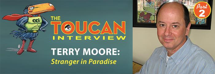 Toucan Interview with Terry Moore Part Two